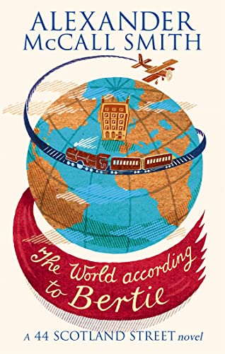 The World According To Bertie: A 44 Scotland Street Novel von ABACUS